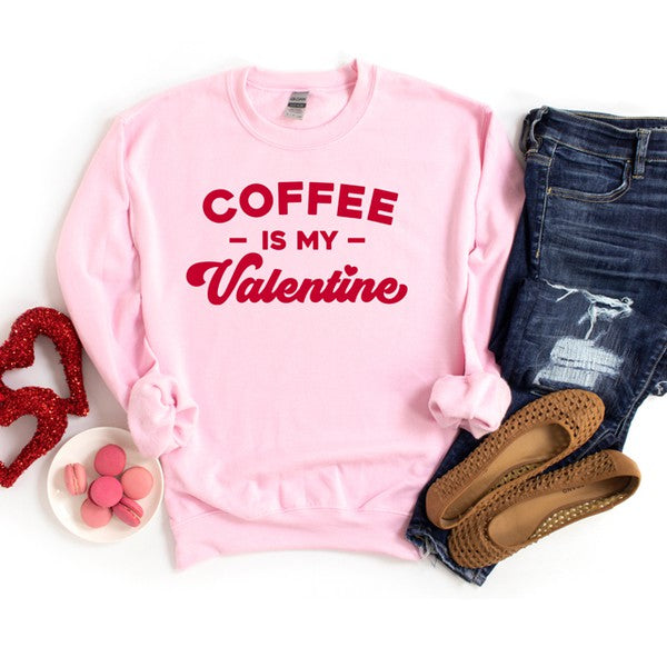 Coffee Is My Valentine Graphic Sweatshirt - Premium Sweatshirt from Olive and Ivory Wholesale - Just $48! Shop now at Ida Louise Boutique