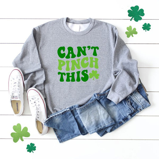 Can't Pinch This Graphic St. Patrick's Day Sweatshirt