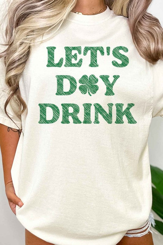 Let's Day Drink Oversized St. Patrick's Day Tee - Premium  from ROSEMEAD LOS ANGELES CO - Just $38! Shop now at Ida Louise Boutique